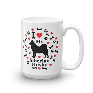 I love my Siberian Husky 15oz Coffee Mug