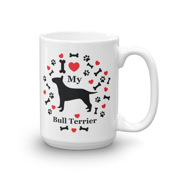 I love my Bull Terrier 15oz Coffee Mug
